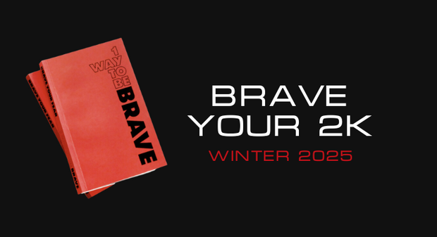 Brave Your 2k 700 winter 2025