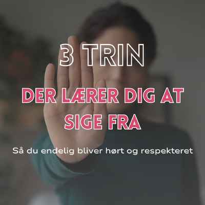 3 trin der lærer dig at sige fra