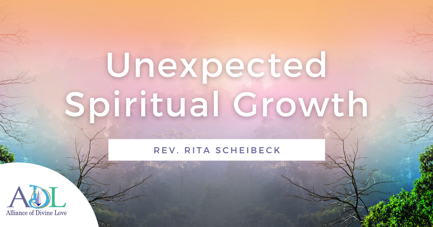 Unexpected Spiritual Growth