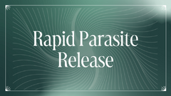 Rapid Parasite Release