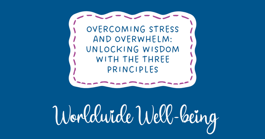 Unlocking our wisdom with the three principles