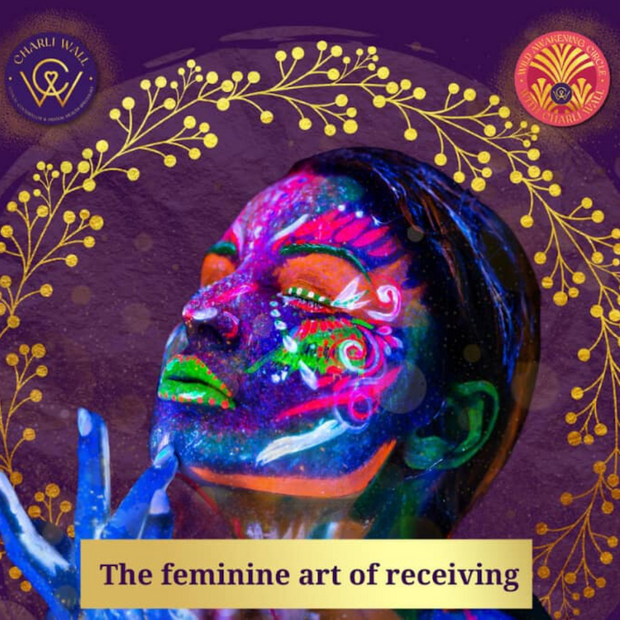 The Feminine Art of Receiving