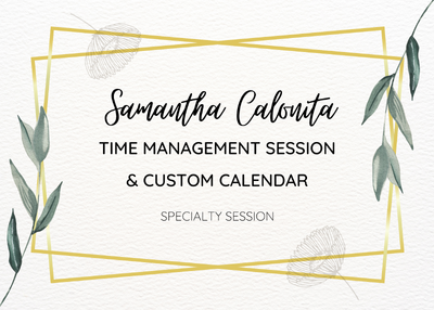 Time Management Session & Custom Calendar