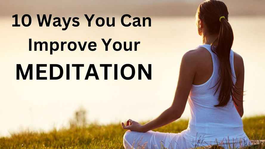 10 ways improve meditation