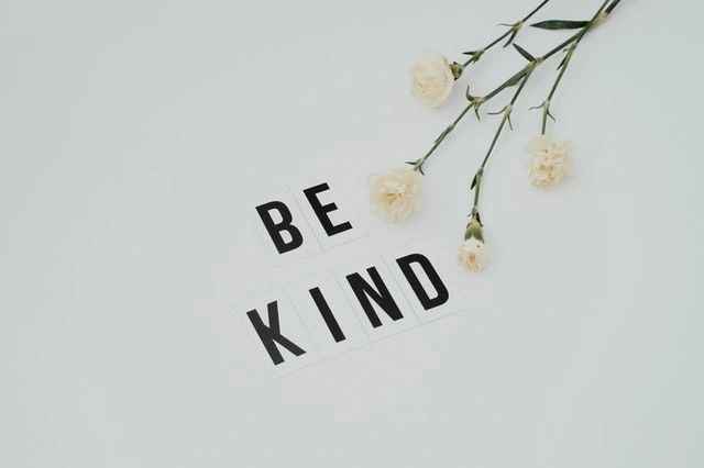 be kind