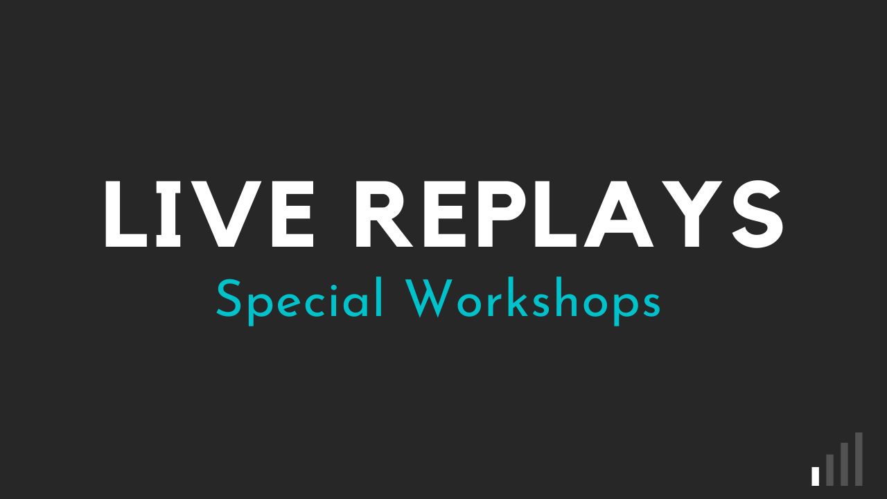 Replays - Special Workshops