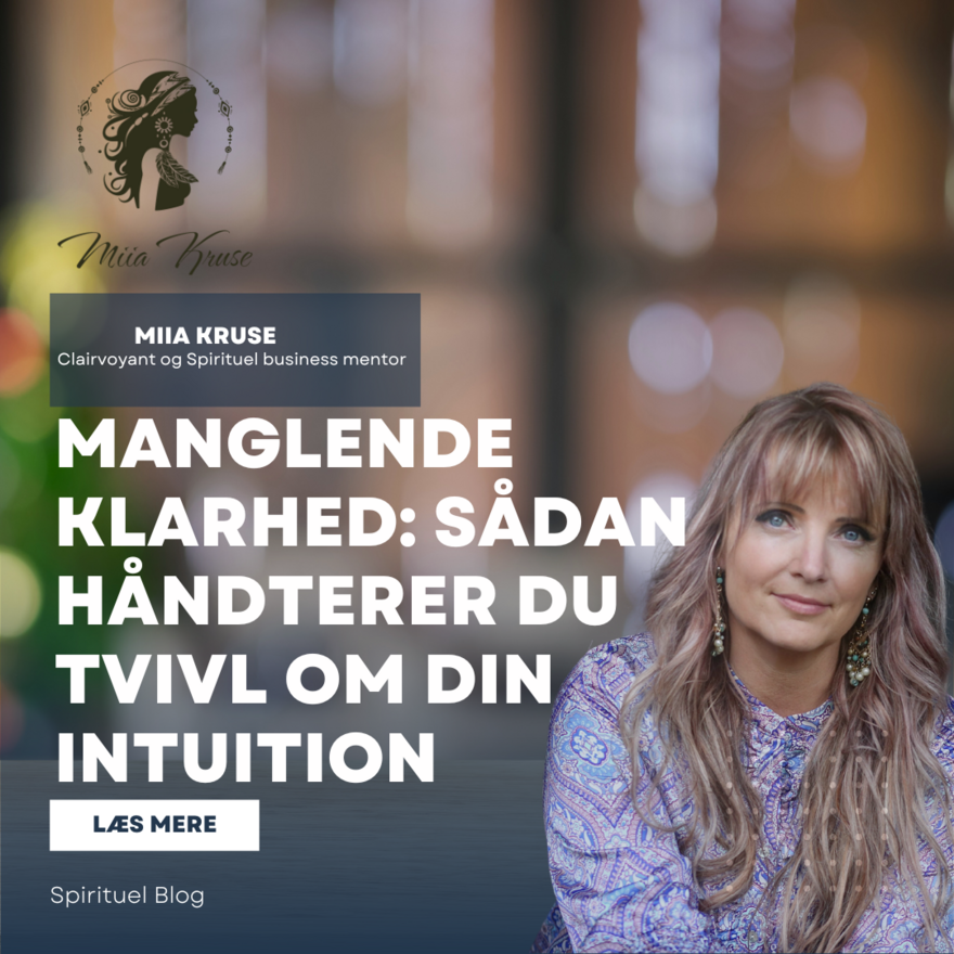 Manglende Klarhed Sådan Håndterer Du Tvivl om Din Intuition