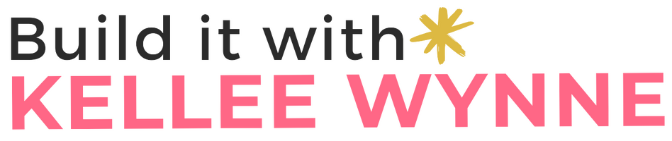 NEW Build it with Kellee Wynne