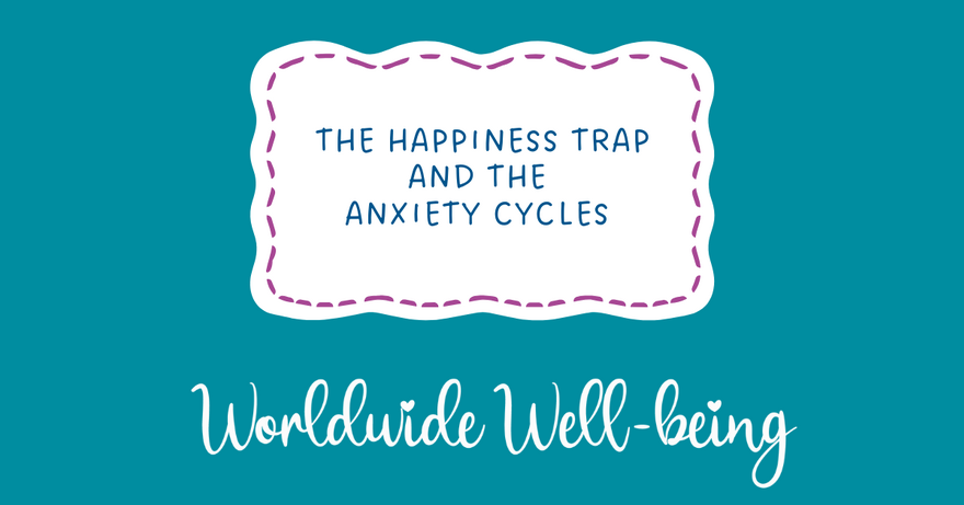 happiness trap and anxiety cycle