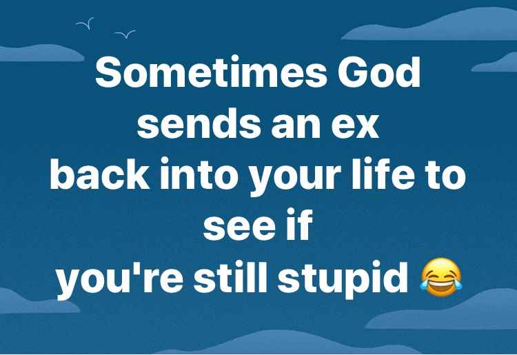 lol sends ex back still stupid