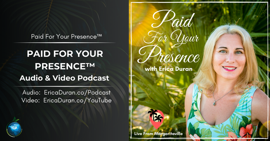 1.16.25 | Paid For Your Presence Podcast Is Back!  Now with Video | Erica Duran  