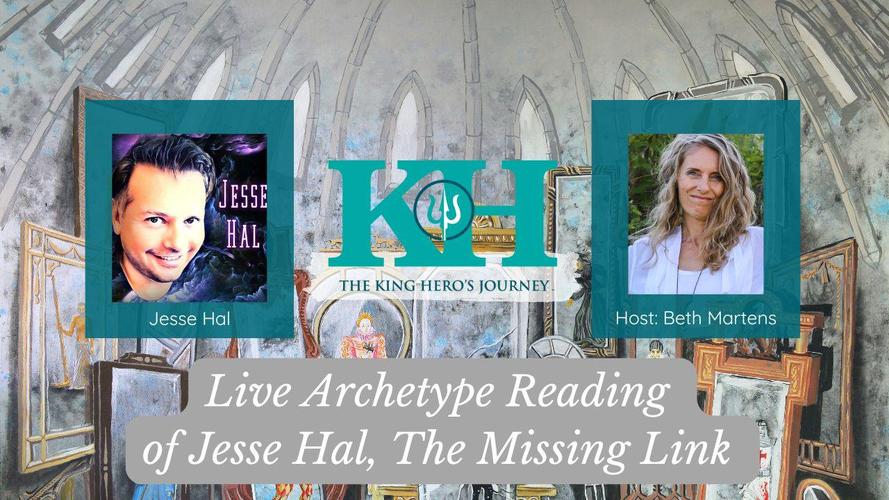 Live Archetype Reading of Jesse Hal, of The Missing Link