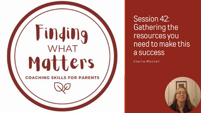 Session 42 Gathering Resources