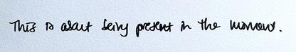 This is about being present in the moment