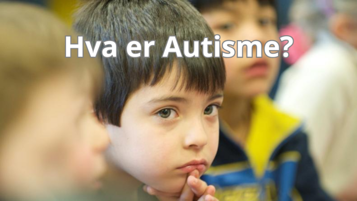 PRODUKTKORT Hva er autisme