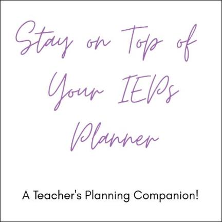 Image promoting an IEP planner for teachers. The main text highlights staying organized with IEPs, and the subtitle describes it as a teacher's planning companion.