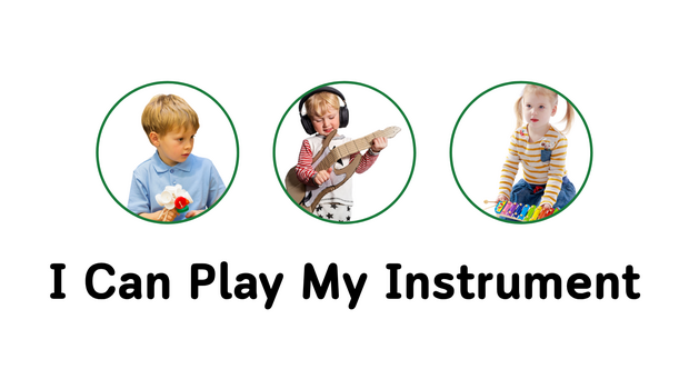 I Can Play My Instrument