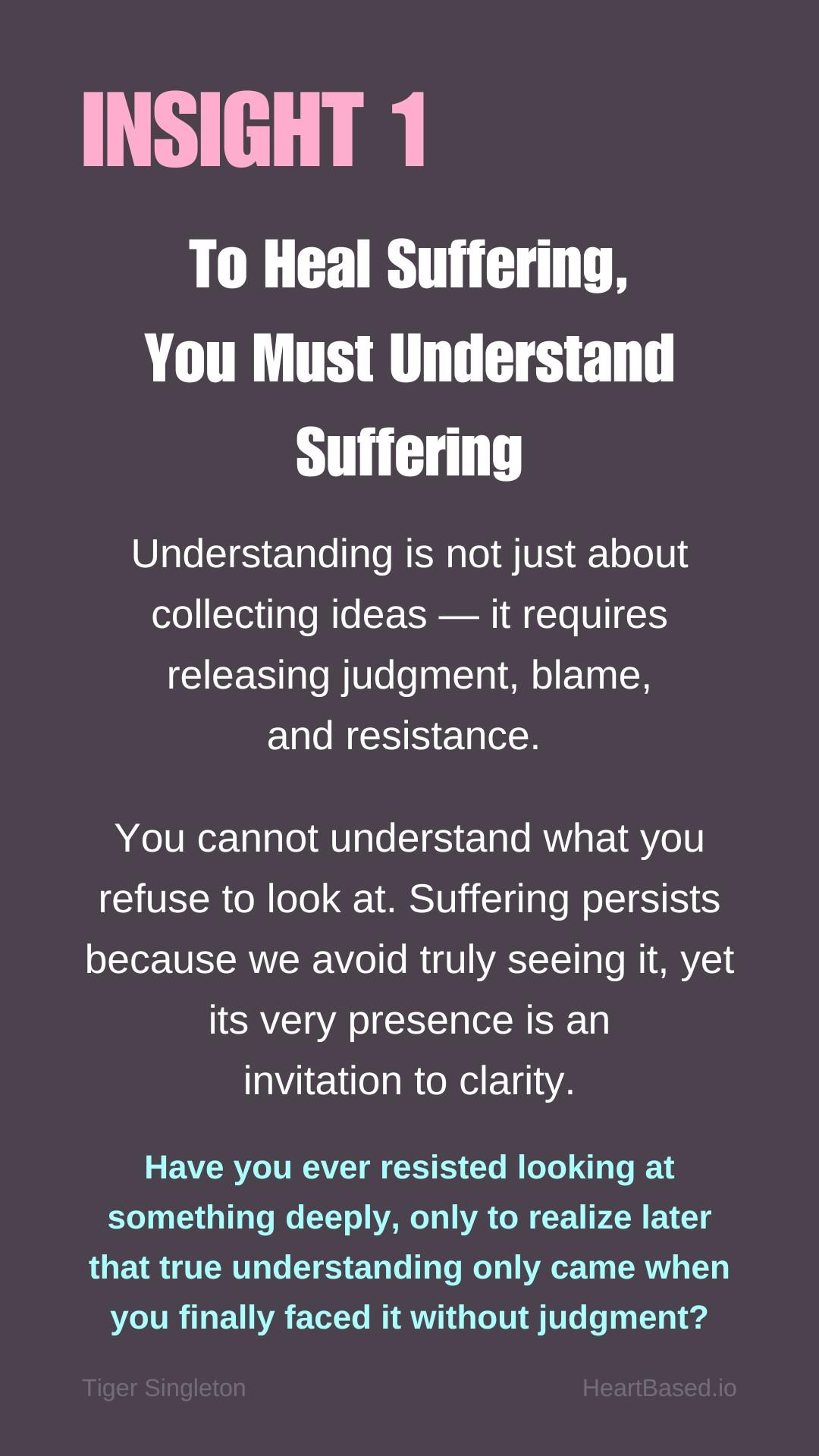 BIG1 To Heal Suffering, You Must Understand Suffering