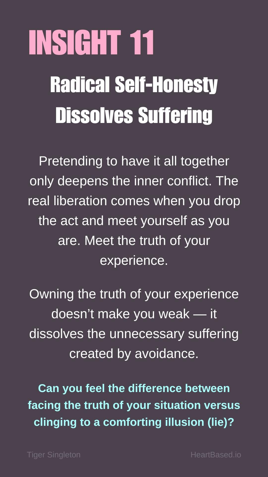 BIG11 Radical Self-Honesty & Humility is What Heals Suffering