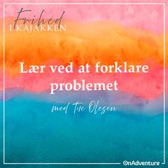 Frihed i Kajakken - Lær ved at forklare problemet