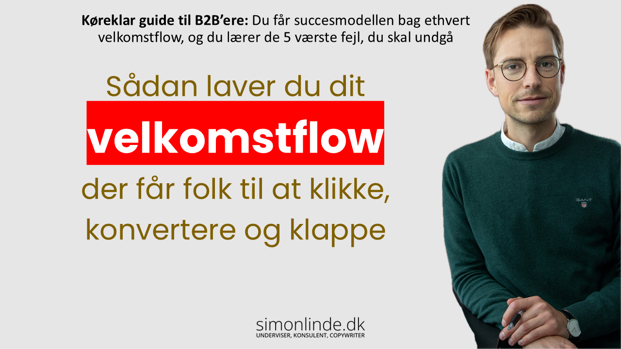 Sådan laver du dit velkomstflow, der får folk til at klikke, konvertere og klappe – Simon Linde