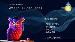 Wealth Building Series  -DBM Academy subscriptions