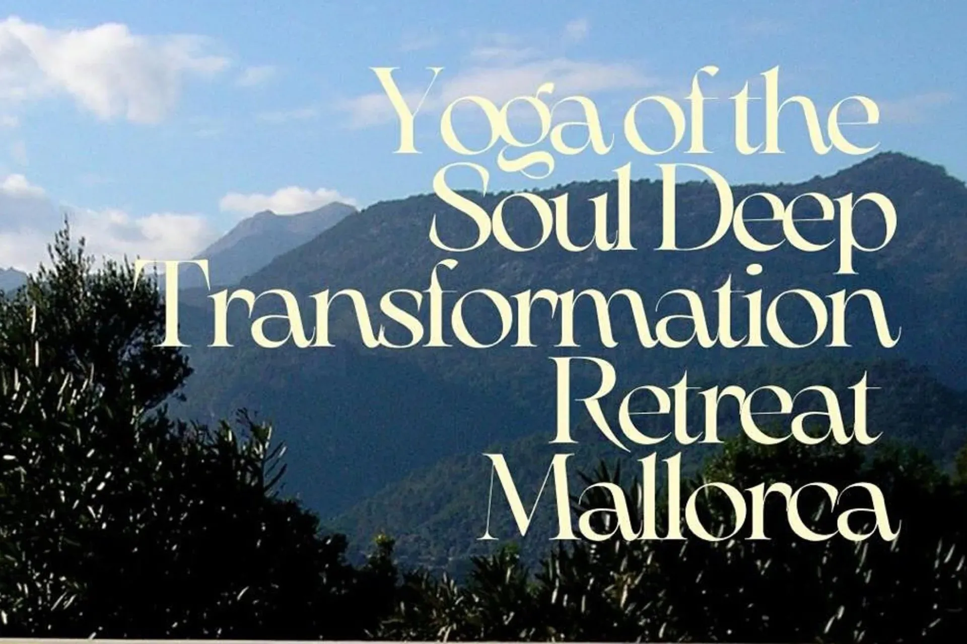 Yoga of the Soul deep transformation retreat Mallorca