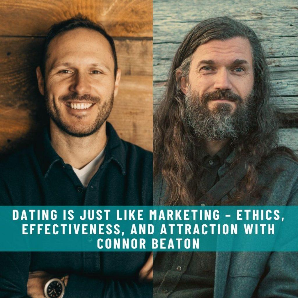 Website-Interviews-Dating-is-Just-Like-Marketing-–-Ethics-Effectiveness-and-Attraction-with-Connor-beaton-1024x1024