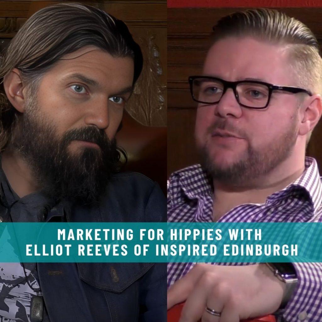 Website-Interviews-Marketing-For-HIppies-with-Elliot-Reeves-of-Inspired-Edinburgh-1024x1024
