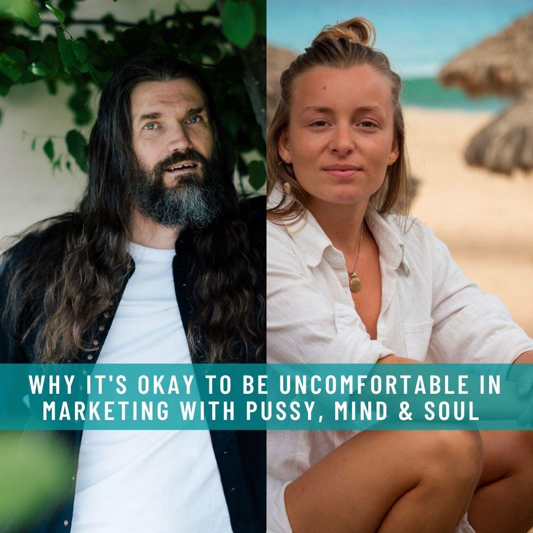 WHY-ITS-OKAY-TO-BE-UNCOMFORTABLE-IN-MARKETING-WITH-PUSSY-MIND-SOUL