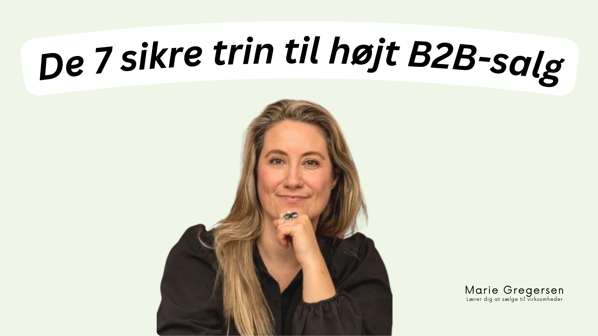 [P3] De 7 sikre trin til højt B2B-salg