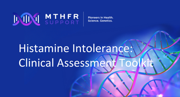 Histamine Intolerance-Clinical Assessment Toolkit