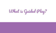 Text on a purple and white background asking "What is Guided Play?"