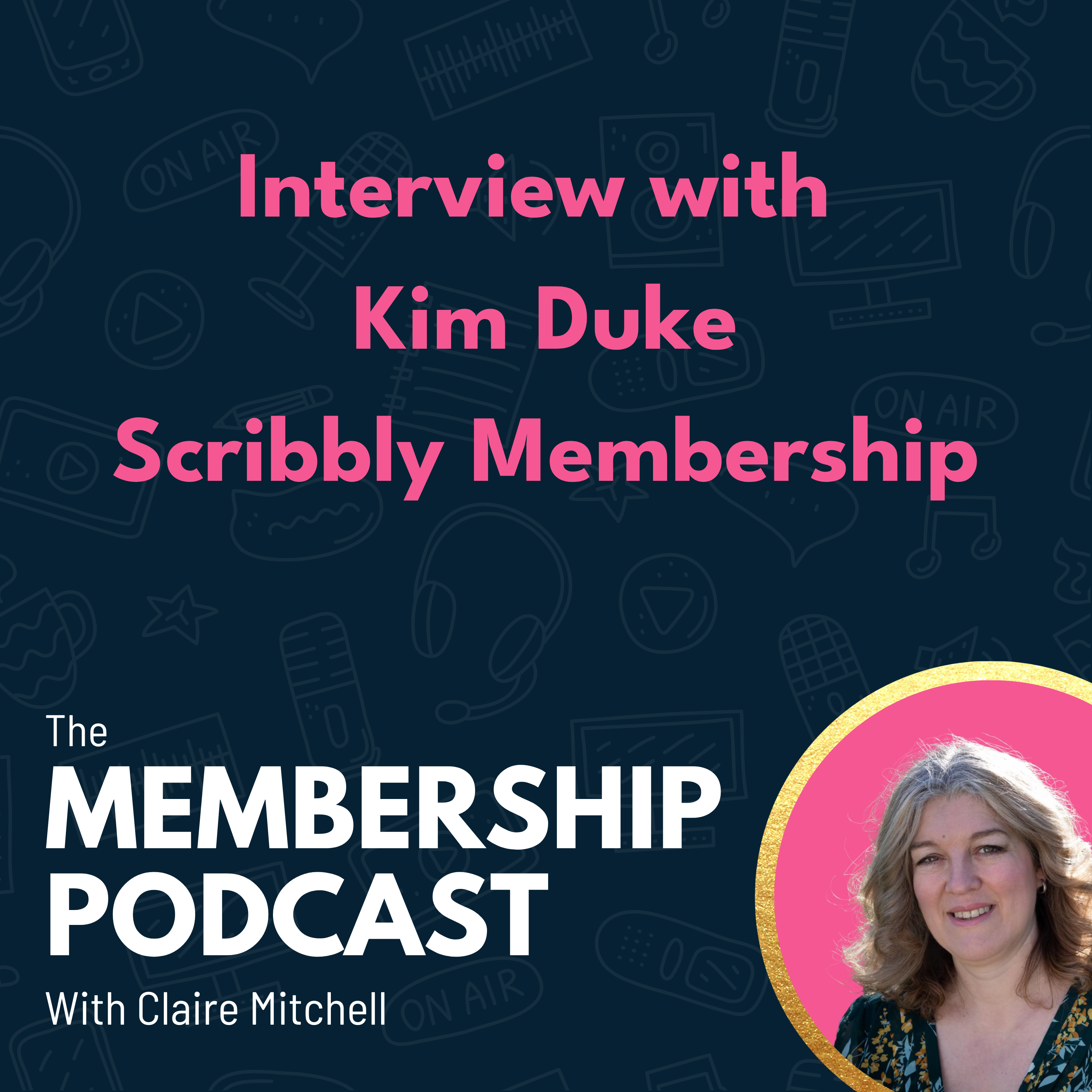 Interview with Kim Duke Scribbly Membership