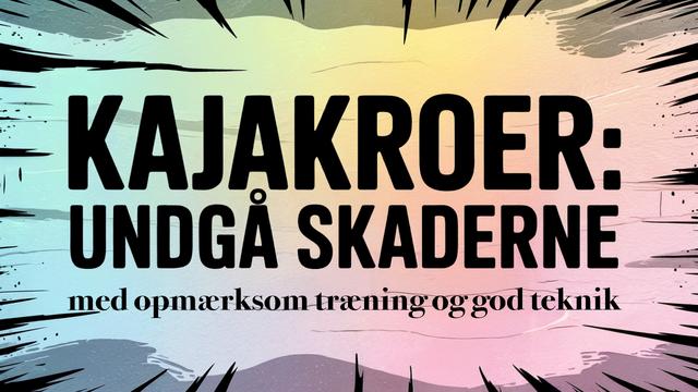 Kajakroer - Undgå Skaderne