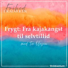 Frihed i Kajakken - Frygt - Fra kajakangst til selvtillid
