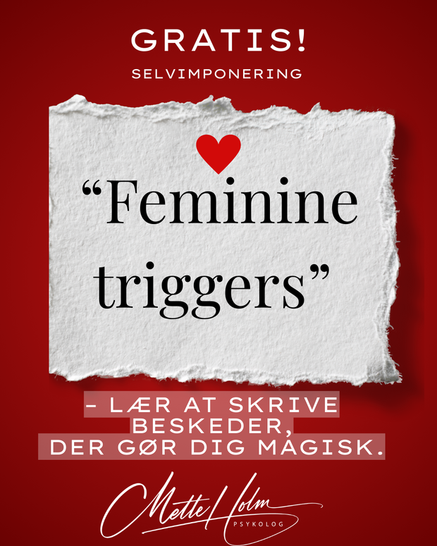 “Feminine triggers” – lær at skrive beskeder, der gør dig uimodståelig.