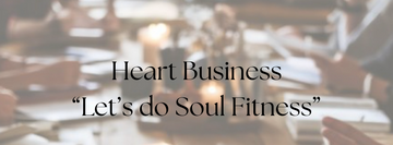 Heart Business Let’s do soul fitness