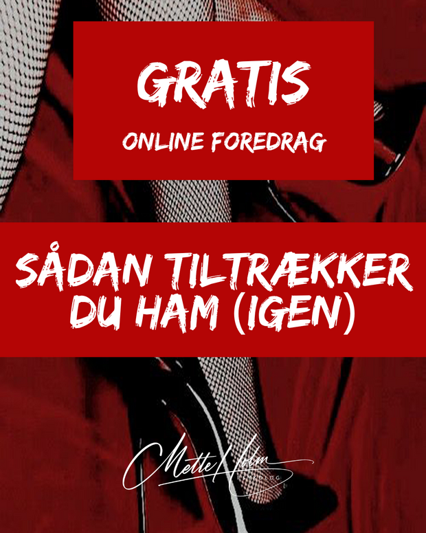 Sådan tiltrækker du ham (igen)