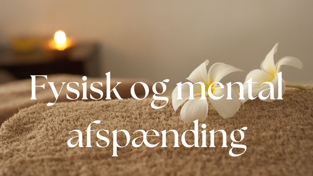 Fysisk og mental afspænding