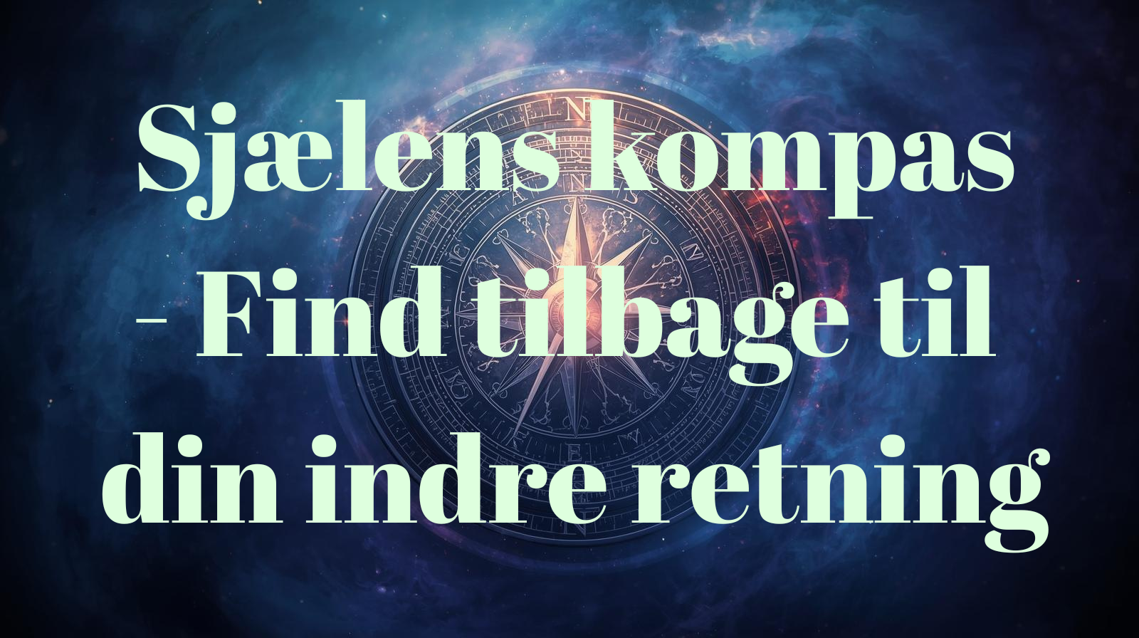 Sjælens kompas - Find tilbage til din indre retning