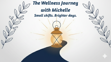 The Wellness Journey with Michelle