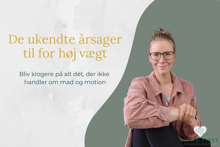 Lene Steinke – diætist og psykoterapeut – præsenterer blogindlægget “De ukendte årsager til for høj vægt – bliv klogere på alt det, der ikke handler om mad og motion