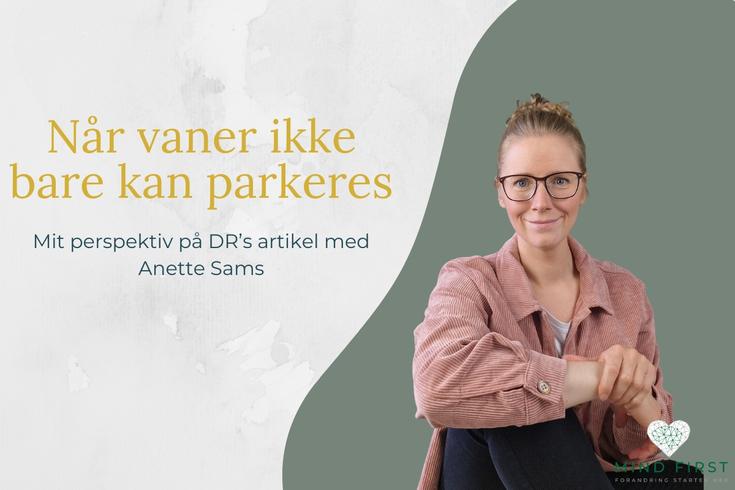 Kommentar til Anette Sams’ artikel om vaner og sukkertrang – Mind First v. Lene Steinke