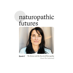 naturopathic futures podcast