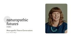Naturopathic Futures Podcast (4)