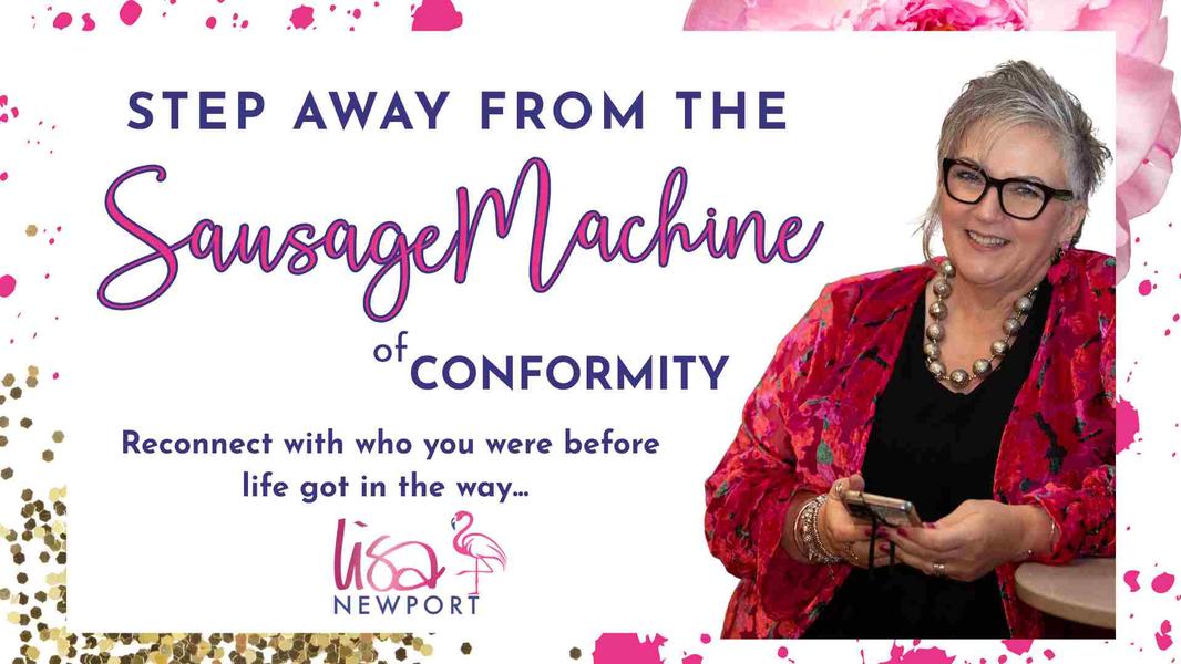 20251202 womanifest version Step Away from the Sausage Machine Lisa Newport