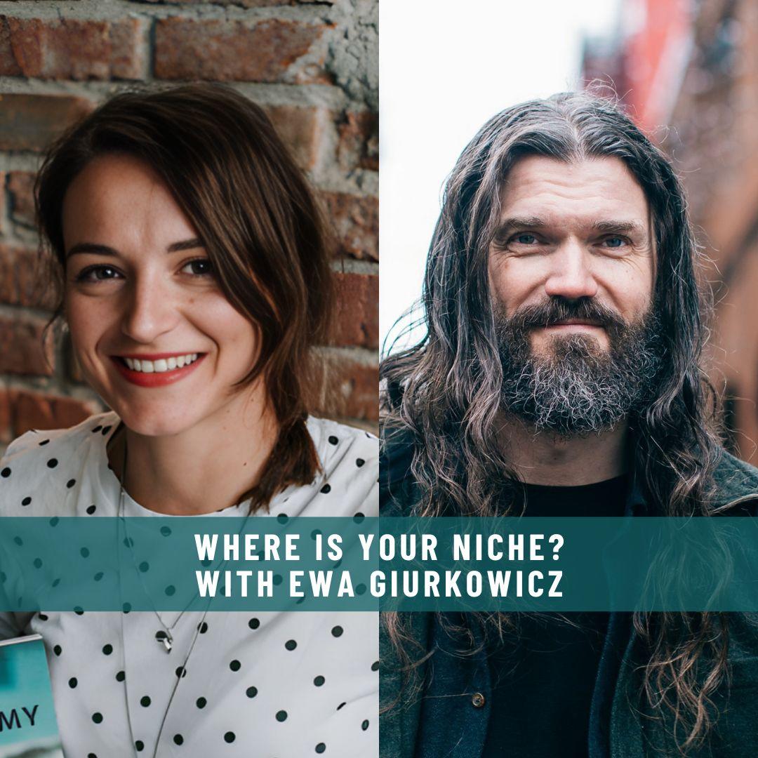 Website - Interview - Where is Your Niche  with EWA Giurkowicz 