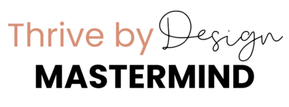 Thrive by Design Mastermind