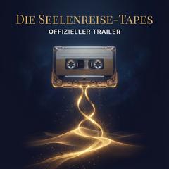 Die Seelenreise-Tapes Podcast Trailer Cover V2